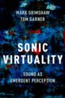 Sonic Virtuality : Sound as Emergent Perception - Book