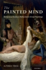 The Painted Mind : Behavioral Science Reflected in Great Paintings - eBook