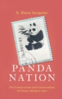Panda Nation : The Construction and Conservation of China's Modern Icon - Book