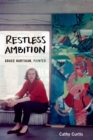 Restless Ambition : Grace Hartigan, Painter - eBook