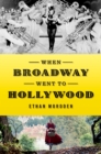 When Broadway Went to Hollywood - eBook