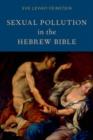 Sexual Pollution in the Hebrew Bible - Book