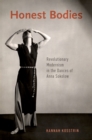 Honest Bodies : Revolutionary Modernism in the Dances of Anna Sokolow - eBook