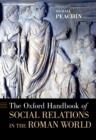 The Oxford Handbook of Social Relations in the Roman World - eBook