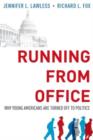 Running from Office : Why Young Americans are Turned Off to Politics - Book