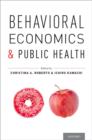 Behavioral Economics and Public Health - Book