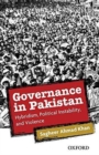 Governance in Pakistan : Hybridism, Political Instability, and Violence - Book