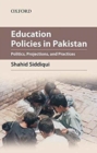 Education Policies in Pakistan : Politics, Projections, and Practices - Book