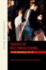 Travels of Bollywood Cinema: : From Bombay to LA - Book