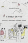 In Pursuit of Proof : A History of Identification Documents in India - Book