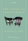 The India-US Partnership : $1 Trillion by 2030 - Book
