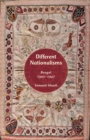 Different Nationalisms : Bengal, 1905-1947 - Book