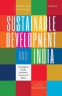 Sustainable Development and India : Convergence of Law, Economics, Science, and Politics - Book