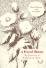 A Frayed History : The Journey of Cotton in India - Book