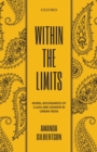 Within the Limits : Moral Boundaries of Class and Gender in Urban India - Book