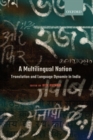 A Multilingual Nation : Translation and Language Dynamic in India - Book