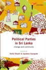 Political Parties in Sri Lanka : Change and Continuity - Book