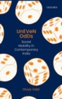 Uneven Odds : Social Mobility in Contemporary India - Book