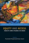 Equity and Access : Health Care Studies in India - Book