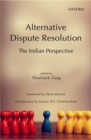 Alternative Dispute Resolution : The Indian Perspective - Book