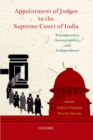Appointment of Judges to the Supreme Court of India : Transparency, Accountability, and Independence - Book
