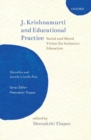 J. Krishnamurti and Educational Practice : Social and Moral Vision for Inclusive Education - Book