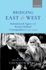 Bridging East and West : Rabindranath Tagore and Romain Rolland Correspondence (1919-1940) - Book
