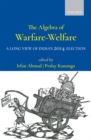 The Algebra of Warfare-Welfare : A Long View of India's 2014 Election - Book