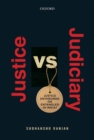 Justice versus Judiciary : Justice Enthroned or Entangled in India? - Book