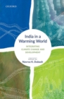 India in a Warming World : Integrating Climate Change and Development - Book
