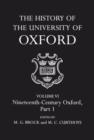 The History of the University of Oxford: Volume VI: Nineteenth Century Oxford, Part 1 - Book