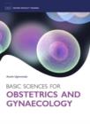 Basic Sciences for Obstetrics and Gynaecology: Core Materials for MRCOG Part 1 - Book