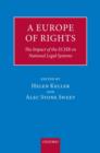 A Europe of Rights : The Impact of the ECHR on National Legal Systems - Book