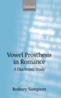 Vowel Prosthesis in Romance : A Diachronic Study - Book