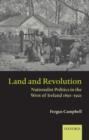 Land and Revolution : Nationalist Politics in the West of Ireland 1891-1921 - Book