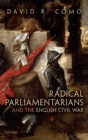 Radical Parliamentarians and the English Civil War - Book