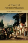 A Theory of Political Obligation : Membership, Commitment, and the Bonds of Society - Book