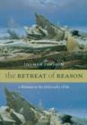 The Retreat of Reason : A dilemma in the philosophy of life - Book
