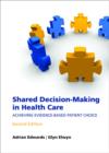 Shared Decision-making in Health Care : Achieving Evidence-based Patient Choice - Book
