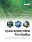Spatial Conservation Prioritization : Quantitative Methods and Computational Tools - Book