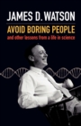 Avoid Boring People : And other lessons from a life in science - Book