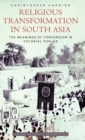 Religious Transformation in South Asia : The Meanings of Conversion in Colonial Punjab - Book