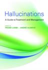 Hallucinations : A Guide to Treatment and Management - Book
