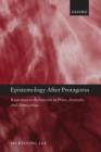 Epistemology after Protagoras : Responses to Relativism in Plato, Aristotle, and Democritus - Book