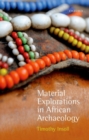 Material Explorations in African Archaeology - Book