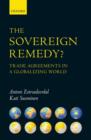 The Sovereign Remedy? : Trade Agreements in a Globalizing World - Book