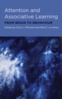 Attention and Associative Learning : From Brain to Behaviour - Book
