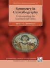 Symmetry in Crystallography : Understanding the International Tables - Book