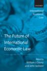 The Future of International Economic Law - Book