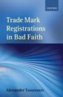 Trade Mark Registrations in Bad Faith - Book